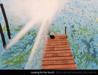 Looking for the Sea III - Denn die Welt musste gesehen worden sein, bevor sie gemalt wurde, und gefühlt worden sein, bevor sie gedacht wurde.  Karl Ove Knausgård